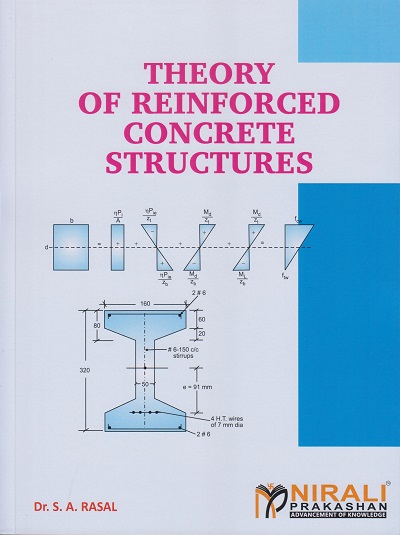 THEORY OF REINFORCED CONCRETE STRUCTURES | Dr. S.A. Rasal | Nirali Prakashan