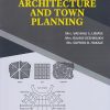 ARCHITECTURE & TOWN PLANNING | Mrs. Vaishali S. Limaye, Mrs. Rajani Deshmukh, Ms. Supriya B. Hakale | Nirali Prakashan