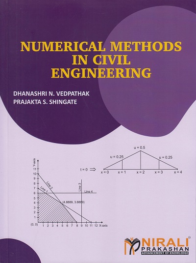 NUMERICAL METHODS IN CIVIL ENGINEERING | Dhanashri N. Vedpathak, Prajakta S. Shingate | Nirali Prakashan