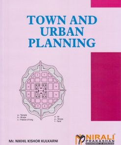 TOWN AND URBAN PLANNING | Mr. Nikhil Kishor Kulkarni | Nirali Prakashan