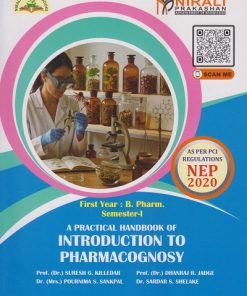 A Practical Handbook of INTRODUCTION TO PHARMACOGNOSY for First Year BPharm Semester 1 | Prof. Dr. Suresh G. Killedar | Nirali Prakashan