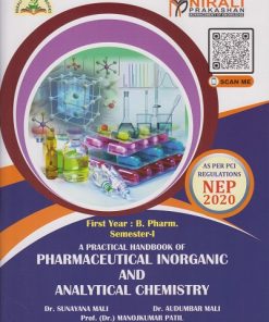 A Practical Handbook of PHARMACEUTICAL INORGANIC AND ANALYTICAL CHEMISTRY for First Year BPharm Semester 1 | Dr. Sunayana Mali | Nirali Prakashan