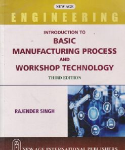 SECOND HAND BOOK | INTRODUCTION TO BASIC MANUFACTURING PROCESS AND WORKSHOP TECHNOLOGY | RAJENDRA SINGH | NEW AGE