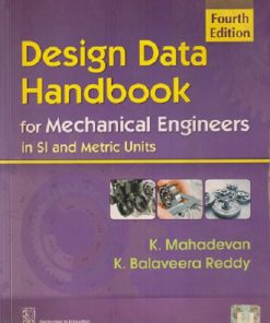 SECOND HAND BOOK | DESIGN DATA HANDBOOK FOR MECHANICAL ENGINEERING IN SI AND METRIC UNITS | K MAHADEVAN | CBS