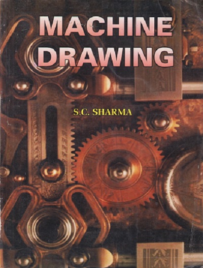 SECOND HAND BOOK | MACHINE DRAWING | SC SHARMA | STANDARD PUBLISHERS
