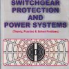 SECOND HAND BOOK | SWITCHGEAR PROTECTION AND POWER SYSTEMS | SUNIL S RAO | KHANNA PUBLISHERS