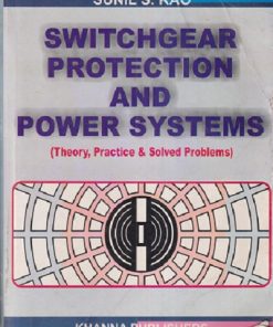 SECOND HAND BOOK | SWITCHGEAR PROTECTION AND POWER SYSTEMS | SUNIL S RAO | KHANNA PUBLISHERS