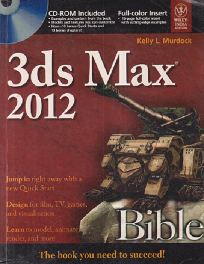 SECOND HAND BOOK | 3DS MAX 2012 BIBLE | KELLY L MURDOCK | WILEY