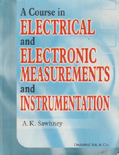 SECOND HAND BOOK | A COURSE IN ELECTRICAL AND ELECTRONIC MEASUREMENTS AND INSTRUMENTATION | AK SAWHNEY | DHANPAT RAI