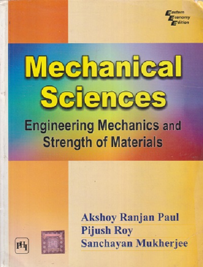 SECOND HAND BOOK | MECHANICAL SCIENCES Engineering Mechanics and Strength of Materials | AKSHOY RANJAN PAUL | PHI