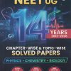 14 YEARS (2013-2026) NEET UG (CHAPTER-WISE & TOPIC-WISE SOLVED PAPERS) PHYSICS, CHEMISTRY, BIOLOGY | PHYSICS WALLAH PUBLICATION