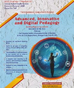 ADVANCED, INNOVATIVE AND DIGITAL PEDAGOGY B.Ed. First Year - SEM - 3 PAPER NO - 301 | MILIND RAJARAM SURYAWANSHI | SHREE PRAKASHAN