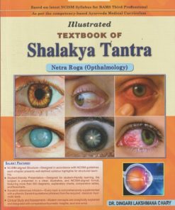 Illustrated TEXTBOOK OF SHALAKYA TANTRA Netra Roga (Opthalmology) VOL - 1 | DINGARI LAKSHMANA CHARY | CHAUKHAMBHA SANSKRIT PRATISHTHAN