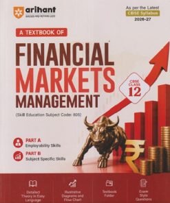 A TEXTBOOK OF FINANCIAL MARKETS MANAGEMENTS CBSE CLASS 12 | SHIVANI BHARTI | ARIHANT PUBLICATION