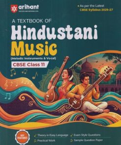 A TEXTBOOK OF HINDUSTANI MUSIC CBSE CLASS 11 | NAZMA ANSARI | ARIHANT PUBLICATION