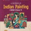 A TEXTBOOK OF INDIAN PAINTING CBSE CLASS 11 | NAZMA ANSARI | ARIHANT PUBLICATION
