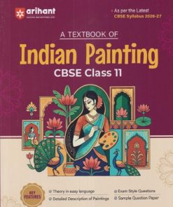 A TEXTBOOK OF INDIAN PAINTING CBSE CLASS 11 | NAZMA ANSARI | ARIHANT PUBLICATION