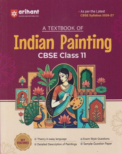 A TEXTBOOK OF INDIAN PAINTING CBSE CLASS 11 | NAZMA ANSARI | ARIHANT PUBLICATION