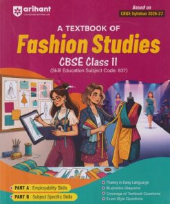 A TEXTBOOK OF FASHION STUDIES CBSE CLASS 11 | SHIVANI BHARTI | ARIHANT PUBLICATION