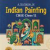 A TEXTBOOK OF INDIAN PAINTING CBSE CLASS 12 | NAMITA SHARMA | ARIHANT PUBLICATION