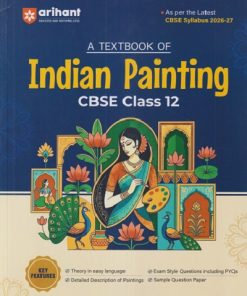 A TEXTBOOK OF INDIAN PAINTING CBSE CLASS 12 | NAMITA SHARMA | ARIHANT PUBLICATION