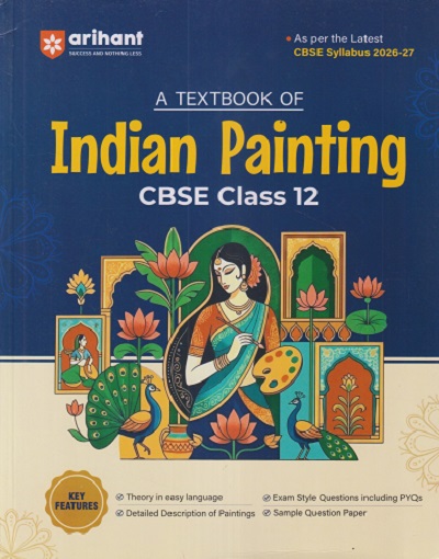 A TEXTBOOK OF INDIAN PAINTING CBSE CLASS 12 | NAMITA SHARMA | ARIHANT PUBLICATION