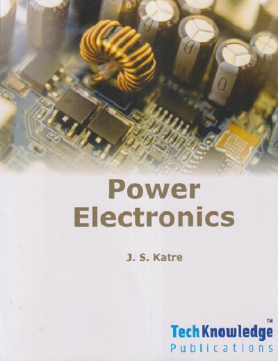 POWER ELECTRONICS Semister - 5 (ELECTRICAL ENGINEERING) SPPU | JS KATRE | TARGET PUBLICATION