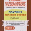 PRIMARY SCHOLARSHIP EXAMINATION (Middle School Scholarship) NAVNEET PRACTICE PAPERS STD 4 (PAPER - 1) ENGLISH (FIRST LANGUAGE) 50 MARKS, MATHEMATICS - 100 MARKS | NAVNEET