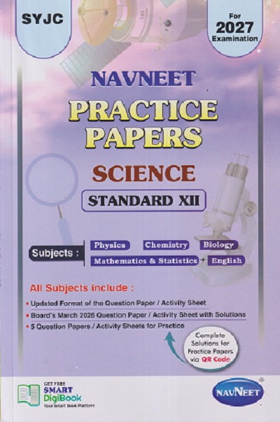 NAVNEET PRACTICE PAPERS SCIENCE STD. 12 | NAVNEET