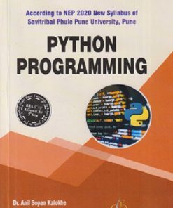 PYTHON PROGRAMMING | ANIL SOPAN KALOKHE, CHITRA ALAVANI, YOGITA MAHESH ZOPE | THAKUR PUBLICATION
