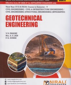 GEOTECHNICAL ENGINEERING for DBATU Third Year [TY] BTech Civil Engineering Semester 5 | V.R. Phadke | Nirali Prakashan