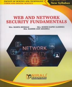 WEB AND NETWORK SECURITY FUNDAMENTALS for TY BSc Cyber and Digital Science Semester 5 | Mrs. Mamta Bendale | Nirali Prakashan