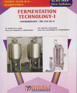FERMENTATION TECHNOLOGY 1 (Microbiology : MB-310-MJ-T) for TY BSc Semester 5 | Dr. Suneeti S. Gore | Nirali Prakashan