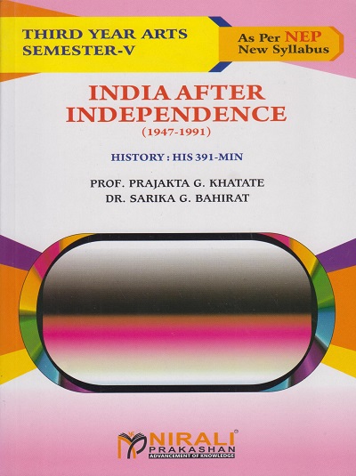 INDIA AFTER INDEPENDENCE (1947-1991) History HIS-391-MIN for TY BA Semester 5 | Prof. Prajakta G. Khatate | Nirali Prakashan