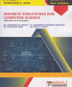 DISCRETE STRUCTURES FOR COMPUTER SCIENCE for FY BSc (AIML) Semester 1 | Ms. Shraddha M. Samant | Nirali Prakashan