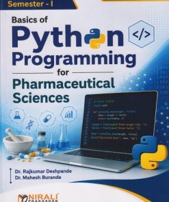 BASICS OF PYTHON PROGRAMMING FOR PHARMACEUTICAL SCIENCES for First Year BPharm Semester 1 | Dr. Rajkumar Deshpande | Nirali Prakashan