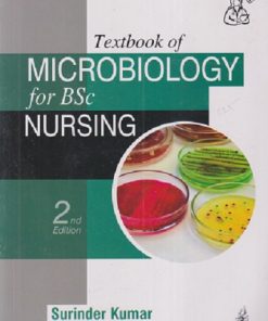 TEXTBOOK OF MICROBIOLOGY FOR B.SC NURSING | SURINDER KUMAR | JAYPEE BROTHERS