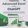 MASTERING ADVANCED EXCEL WITH CHATGPT | RITU ARORA | BPB PUBLICATION