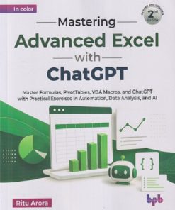 MASTERING ADVANCED EXCEL WITH CHATGPT | RITU ARORA | BPB PUBLICATION