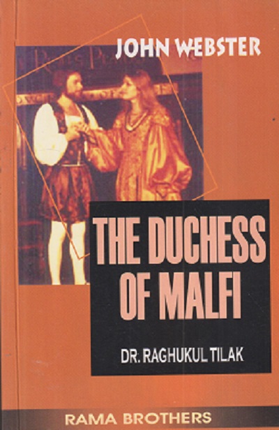THE DUCHESS OF MALFI | JOHN WEBSTER | RAGHUKUL TILAK | RAMA BROTHERS