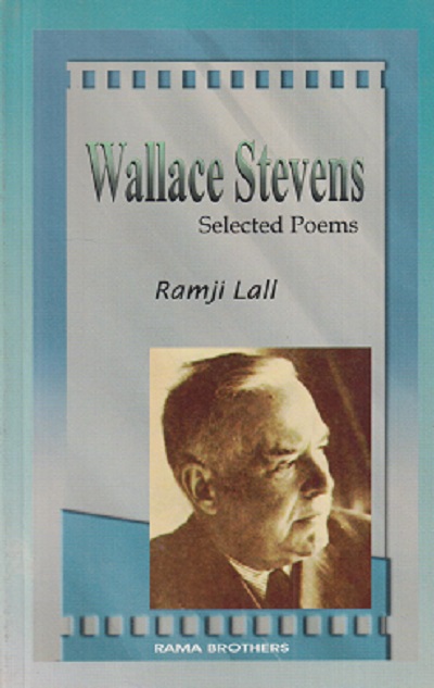 WALLACE STEVENS Selected Poems | RAMJI LALL | RAMA BROTHERS