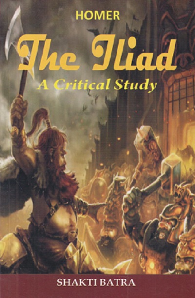 HOMER THE ILIAD | SHAKTI BATRA | RAMA BROTHERS