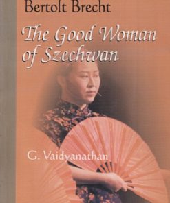 Bertolt Brecht THE GOOD WOMAN OF SZECHWAN | G VAIDYANATHAN | RAMA BROTHERS