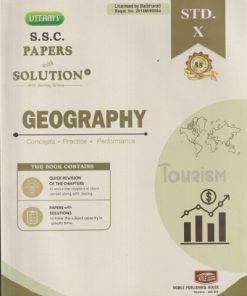 UTTAMS S.S.C PAPERS WITH SOLUTION GEOGRAPHY STD. 10 | NOBEL PUBLISHING HOUSE