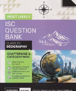 MOST LIKELY ISC QUESTION BANK (Chapterwise & Categorywise) CLASS 12th GEOGRAPHY | OSWAL GURUKUL