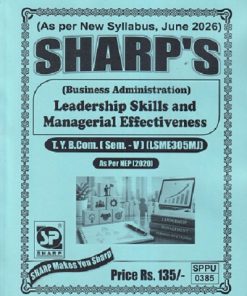(Business Administration) LEADERSHIP SKILLS AND MANAGERIAL EFFECTIVENESS TY.B.COM. (SEM - 5) (LSME305MJ) | SHARP PUBLICATION