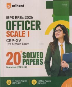 IBPS RRBS 2026 OFFICER SCALE - I (CRP-XV Pre & Main Exam) 20+ SOLVED PAPERS Yearwise (2025 - 16) | ARIHANT PUBLICATION