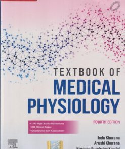 TEXTBOOK OF MEDICAL PHYSIOLOGY | INDU KHURANA, ARUSHI KHURANA, NARAYAN GURUKRIPA KOWLGI | ELSEVIER