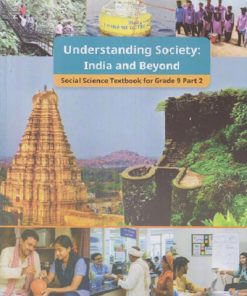 UNDERSTANDING SOCIETY : INDIA AND BEYOND (Social Science Textbook For Grade 9 Part - 2 | NCERT