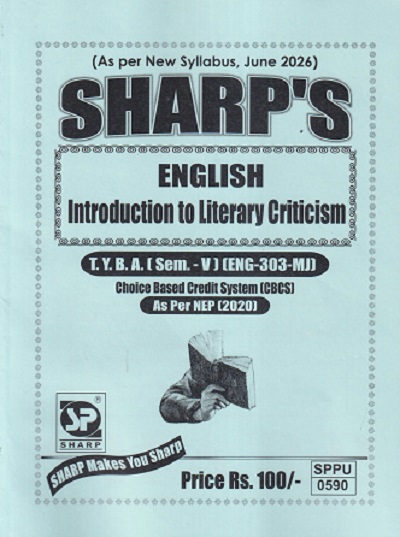 ENGLISH (Introduction To Literary Criticism) TY.B.A. (SEM - 5) (ENG - 303 - MJ) | SHARP PUBLICATION
